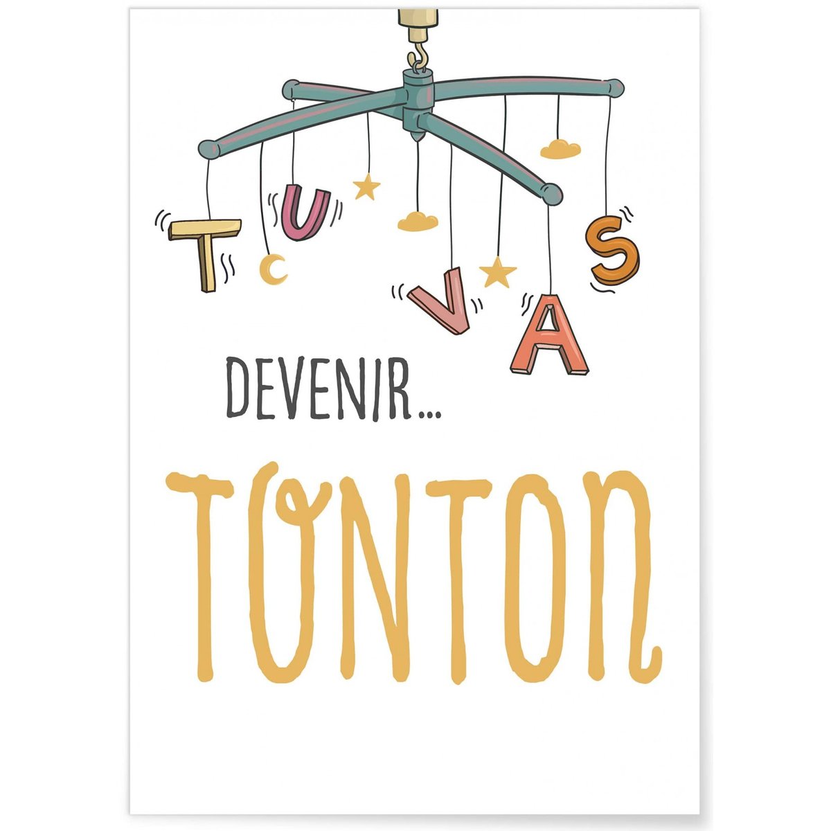 Affiche 'Tu vas devenir TONTON' blanc, L'AFFICHERIE