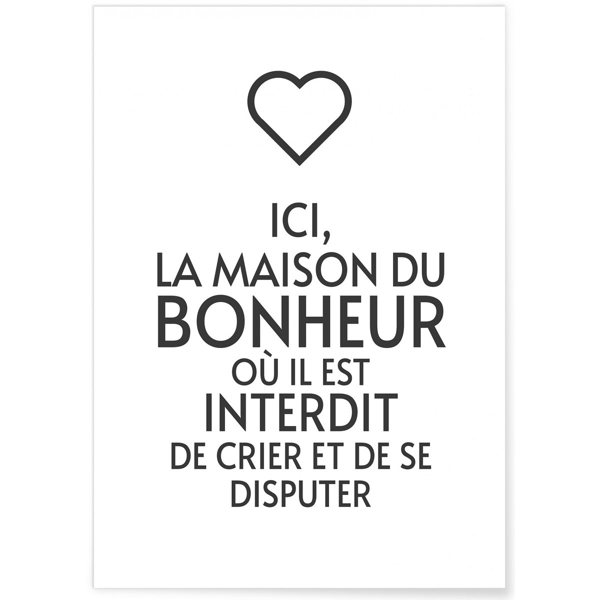 Affiche 'Ici, la maison du bonheur...' blanc, L'AFFICHERIE