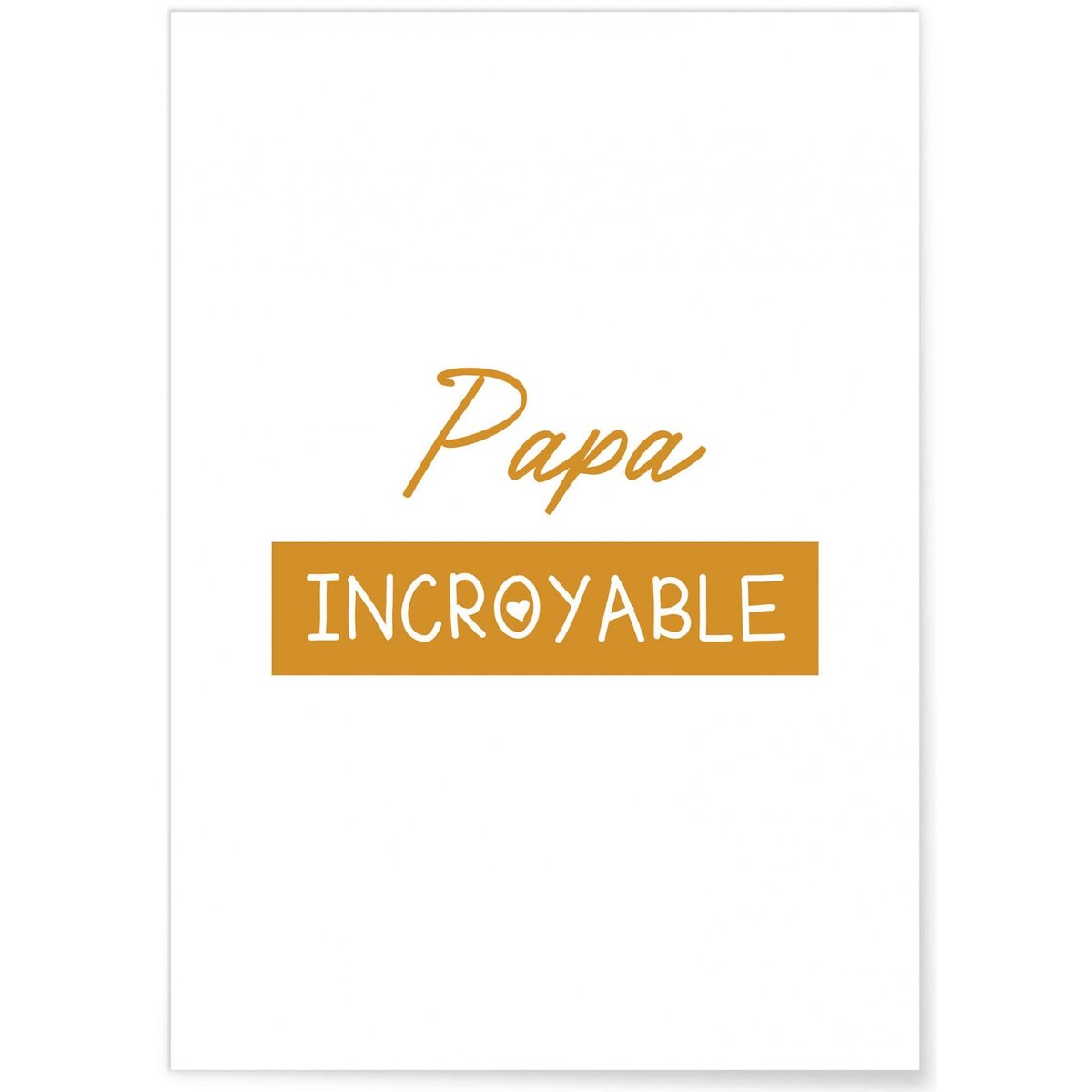 Affiche 'Papa Incroyable' blanc, L'AFFICHERIE