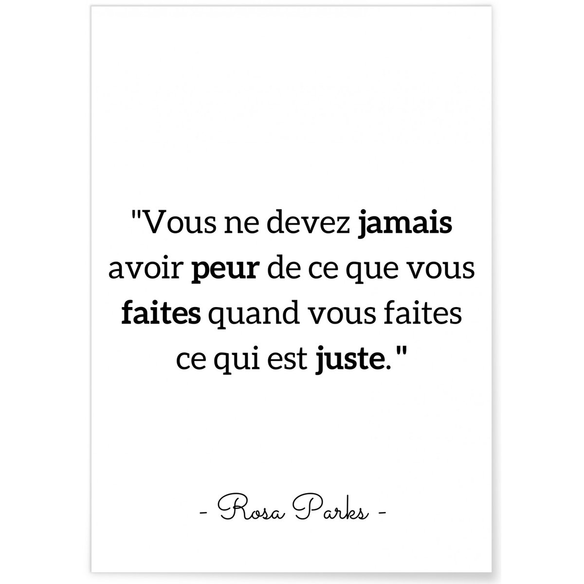 Affiche Rosa Parks ' Vous ne devez jamais...' blanc, L'AFFICHERIE