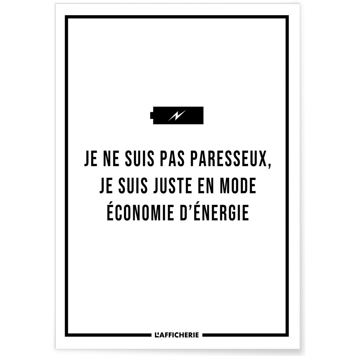 Affiche 'Je ne suis pas paresseux...' blanc, L'AFFICHERIE