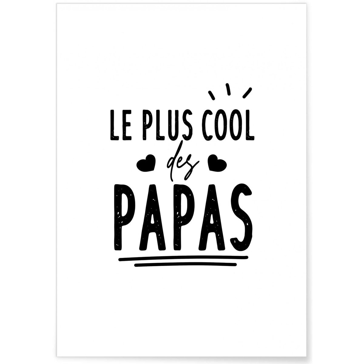 Affiche 'Le plus cool des papas' blanc, L'AFFICHERIE