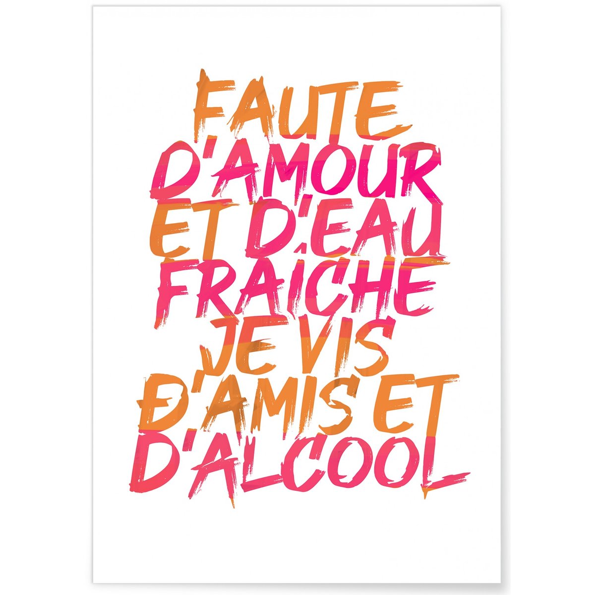 Affiche 'Faute d'amour et d'eau fraiche' blanc, L'AFFICHERIE