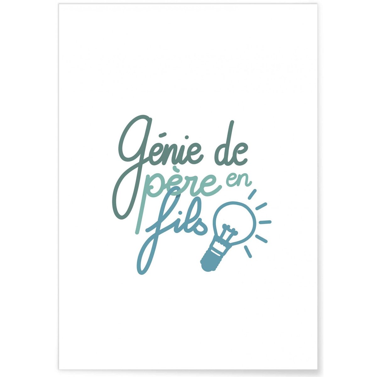 Affiche 'Génie de père en fils' blanc, L'AFFICHERIE