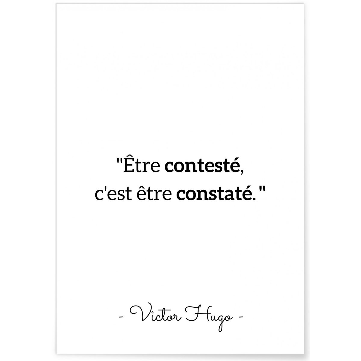 Affiche Victor Hugo 'Être contesté..' blanc, L'AFFICHERIE