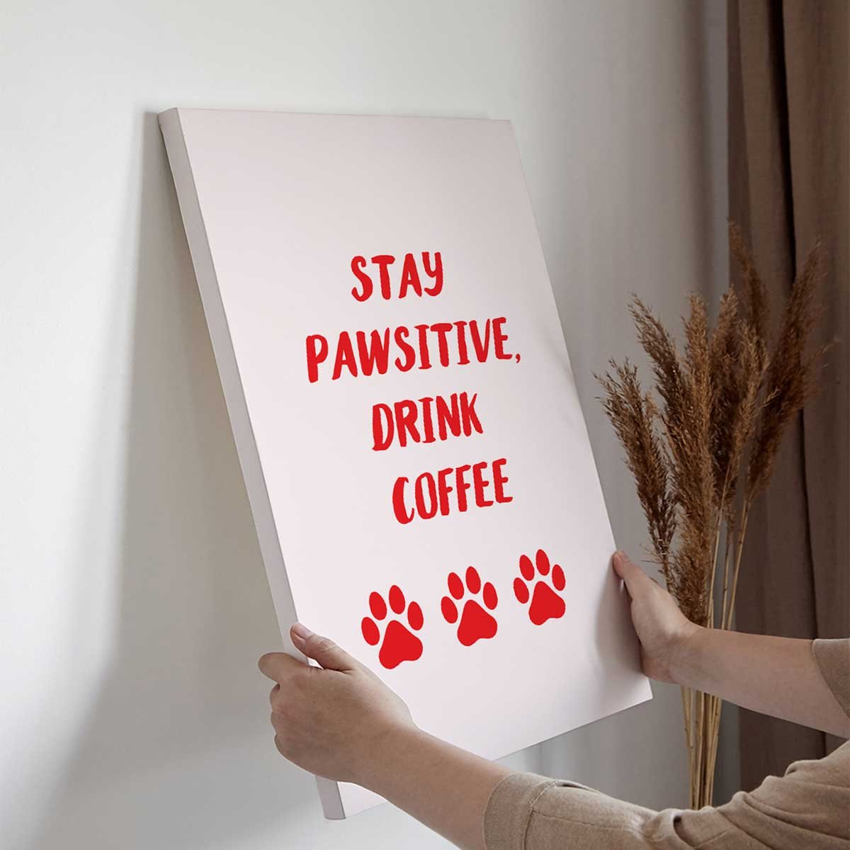 Tableau Stay Pawsitive Drink Coffee toile imprimée, HEXOA