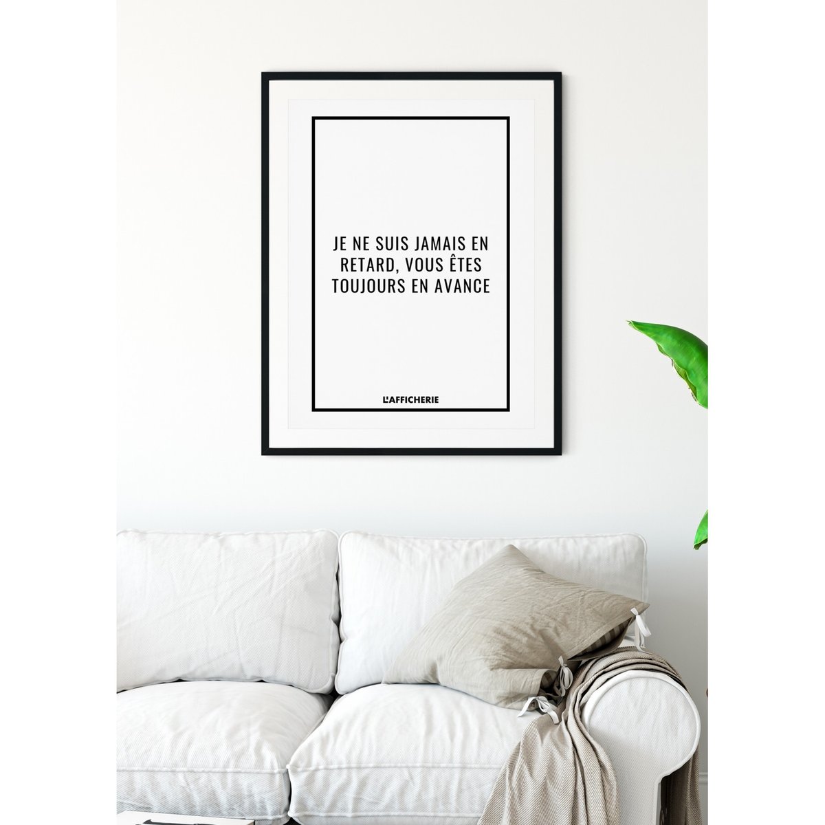 Affiche 'Je ne suis jamais en retard...' blanc, L'AFFICHERIE