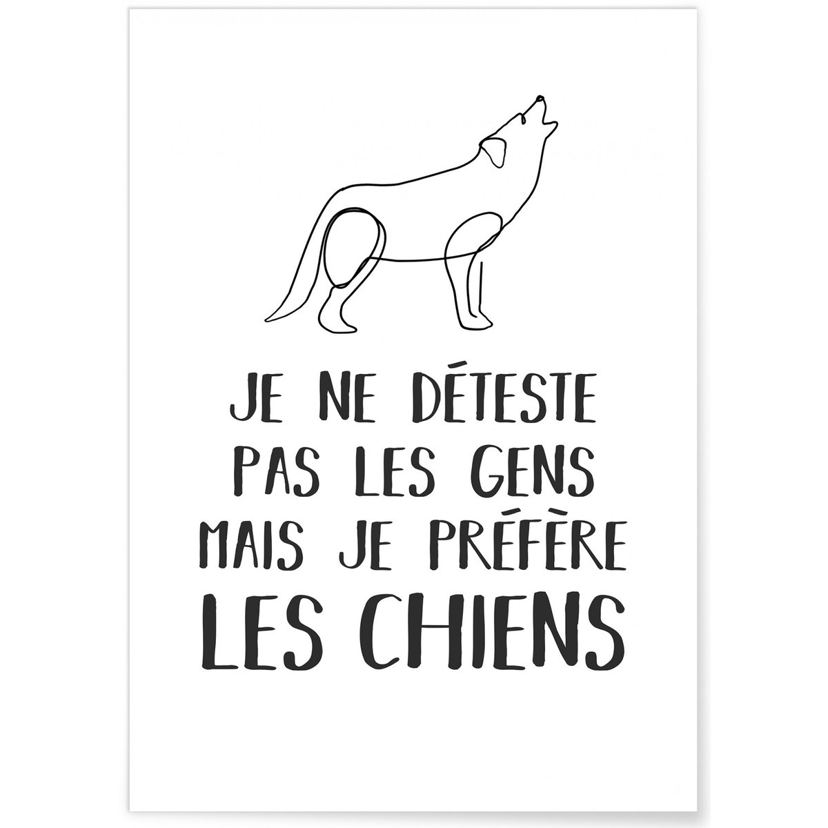 Affiche 'Je préfère les chiens...' blanc, L'AFFICHERIE