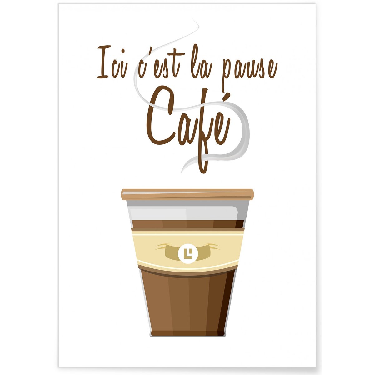 Affiche 'Ici c'est la pause café' blanc, L'AFFICHERIE