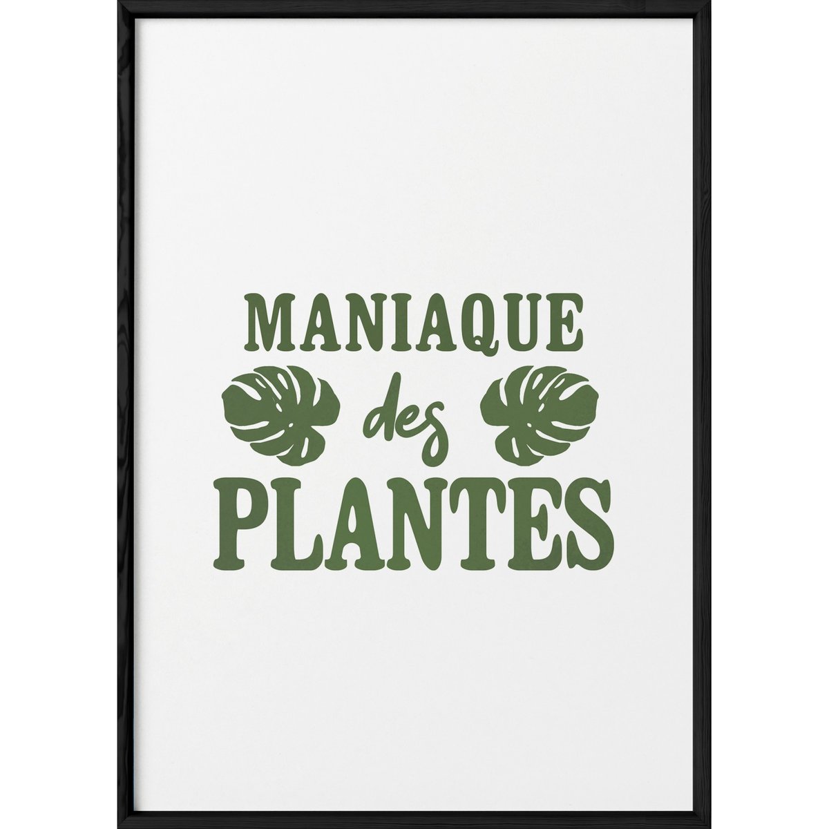 Poster Maniaque des plantes blanc, L'AFFICHERIE