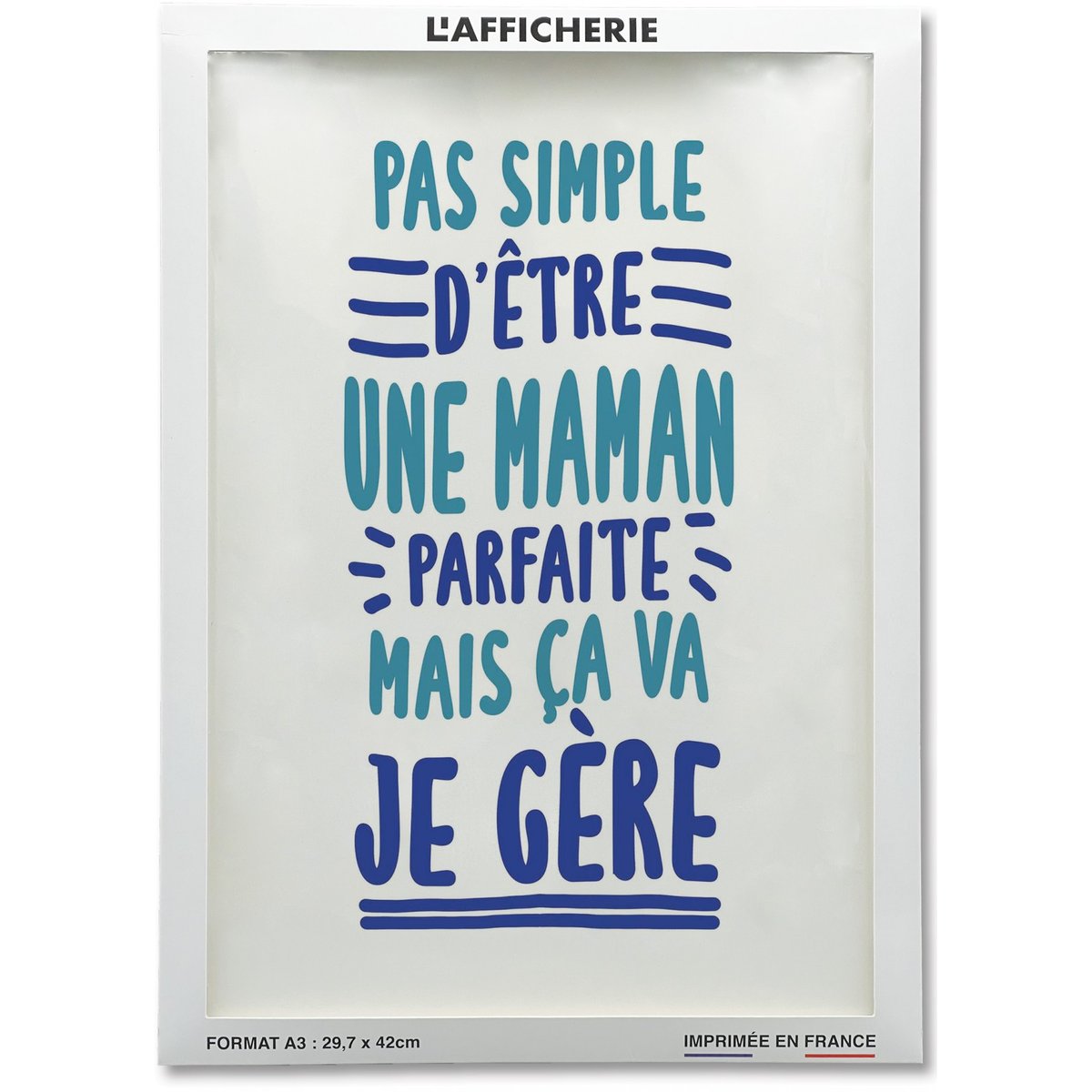 Affiche Pas simple Maman blanc, L'AFFICHERIE