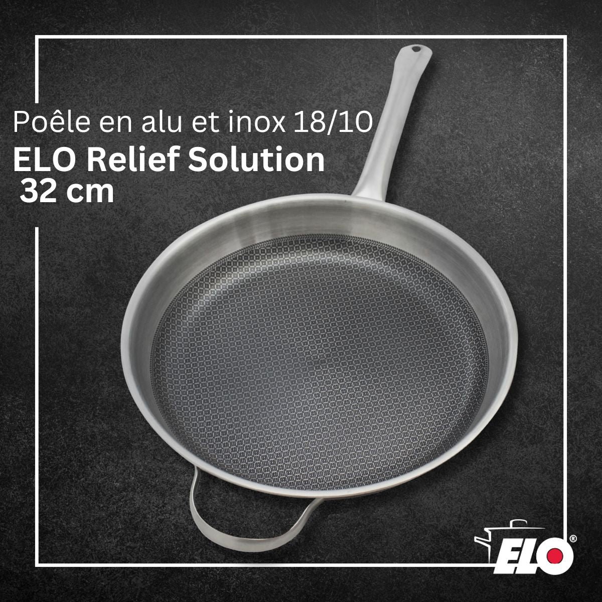 Poêle en acier inoxydable 18/10 32 cm RELIEF SOLUTION aluminium, ELO