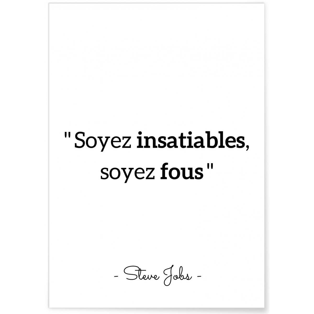Affiche Steve Jobs : 'Soyez insatiables, soyez fous' blanc, L'AFFICHERIE