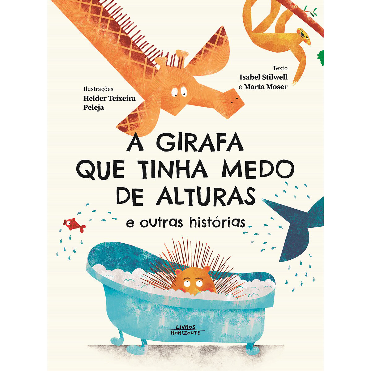 A Girafa que tinha medo de alturas e outras histórias, LIVROS HORIZONTE multicolor, LIVROS HORIZONTE