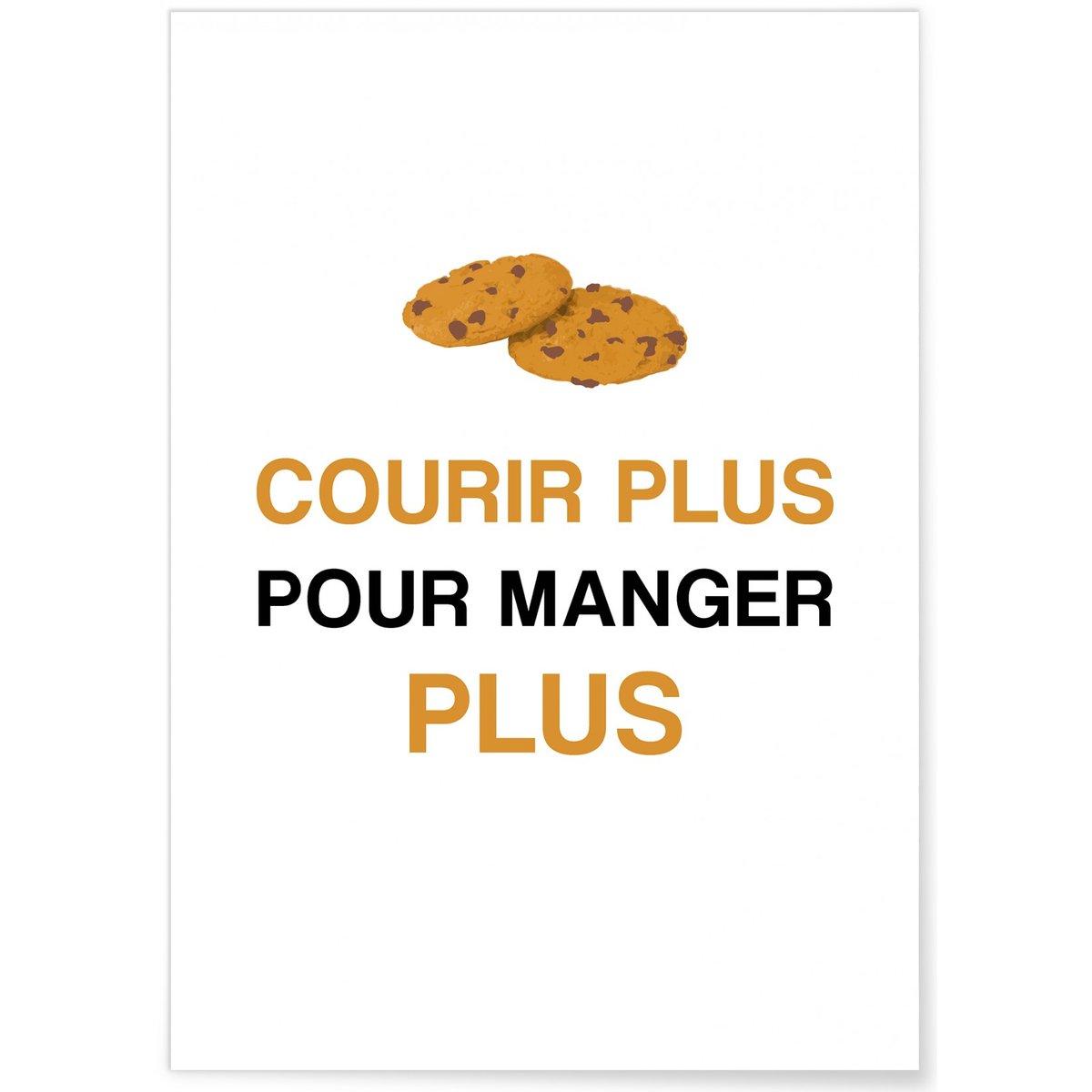 Affiche 'Courir plus pour manger plus' blanc, L'AFFICHERIE