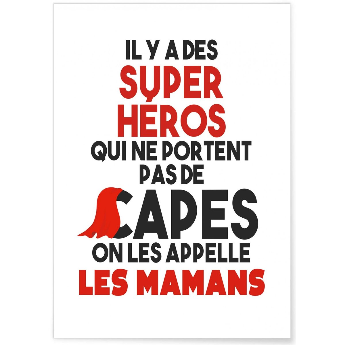 Affiche 'Mamans Super Héros' blanc, L'AFFICHERIE