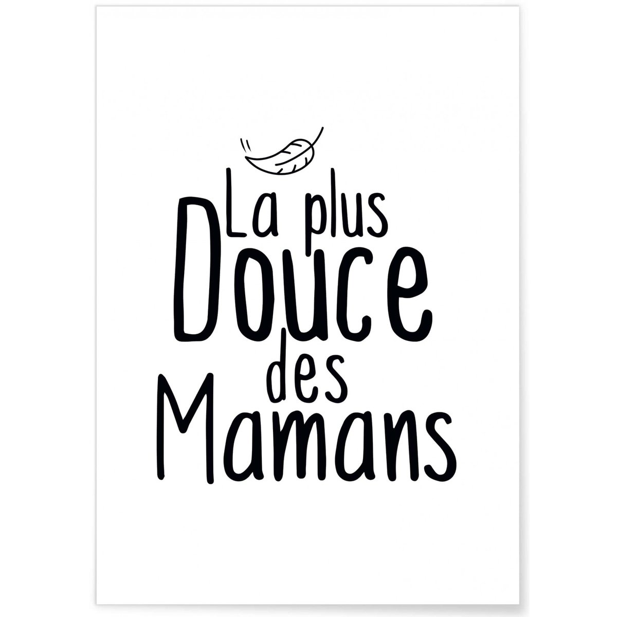 Affiche 'La plus douce des mamans' blanc, L'AFFICHERIE