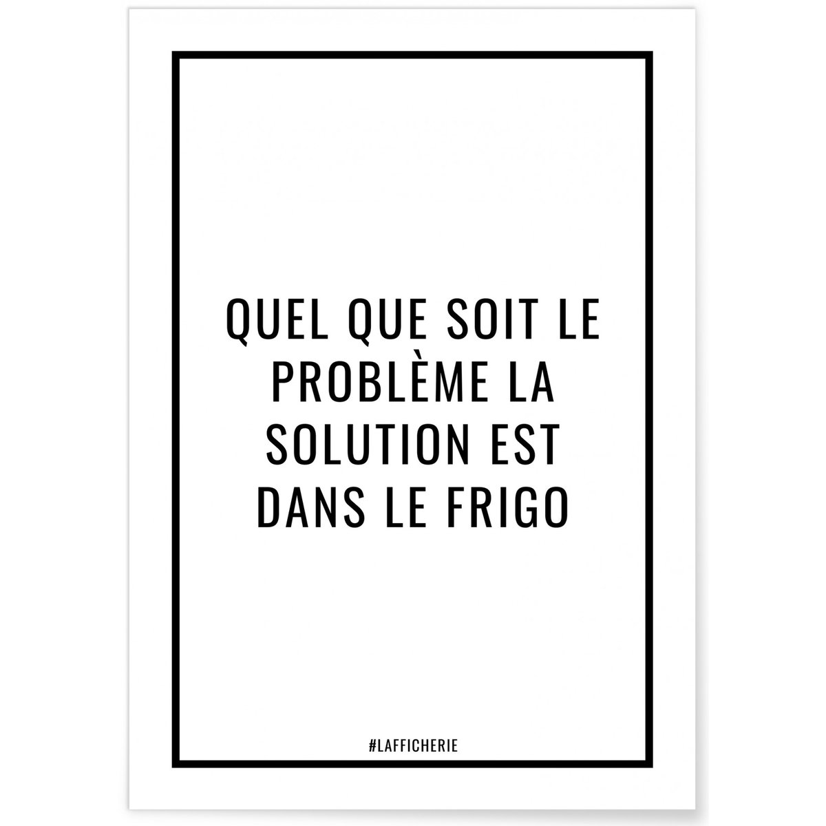 Affiche La solution est dans le frigo blanc, L'AFFICHERIE