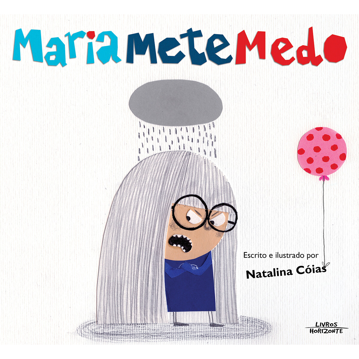 Maria Mete Medo multicolor, LIVROS HORIZONTE