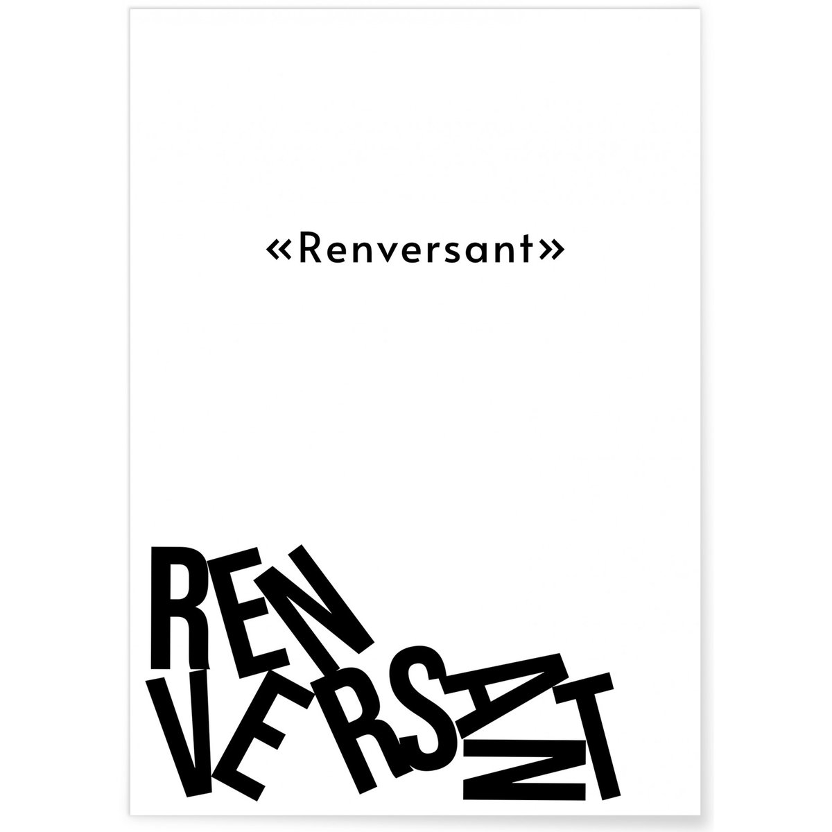 Affiche 'Renversant' blanc, L'AFFICHERIE