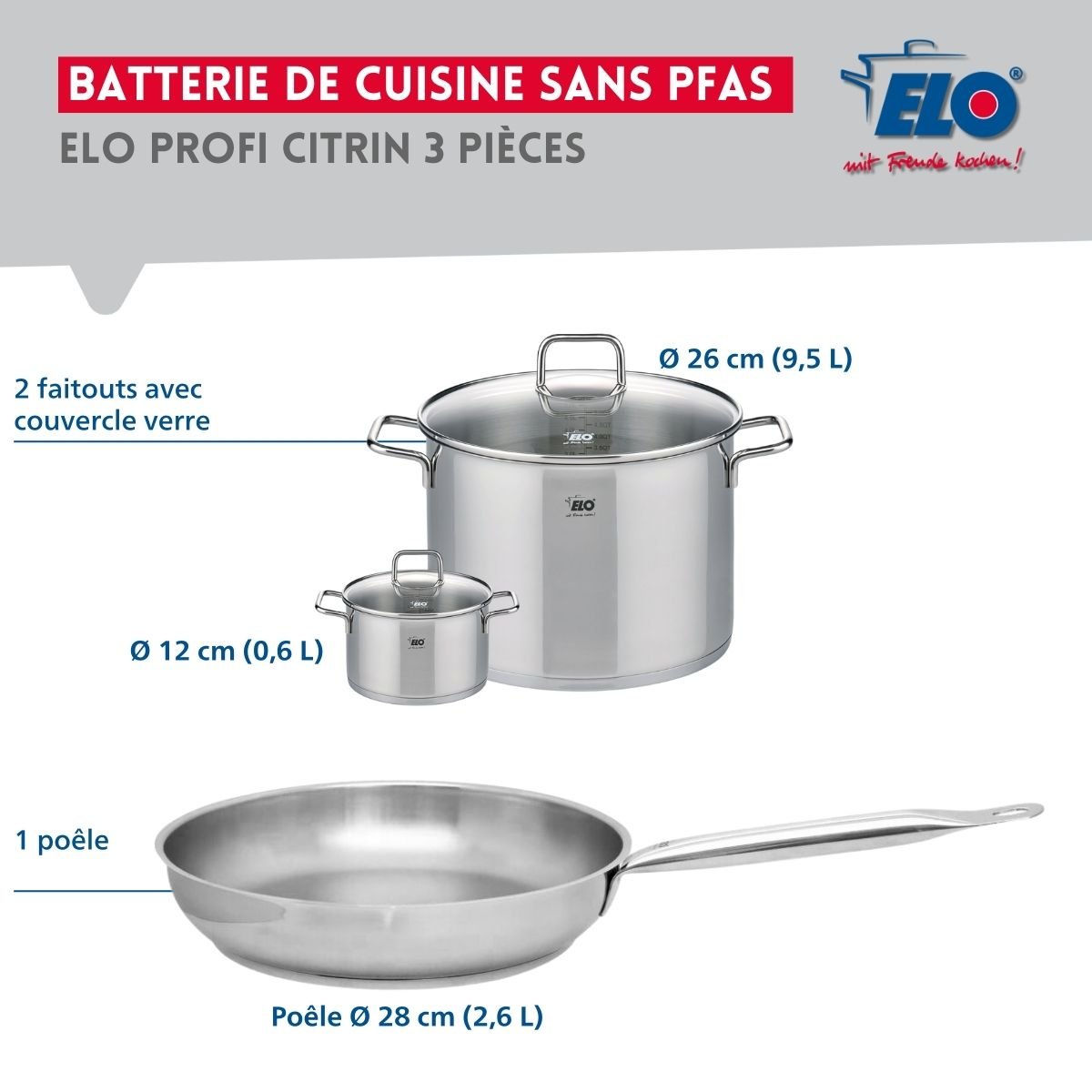Batterie 1 poêle 28cm + 2 faitouts 12/26cm PROFI CITRIN inox, ELO