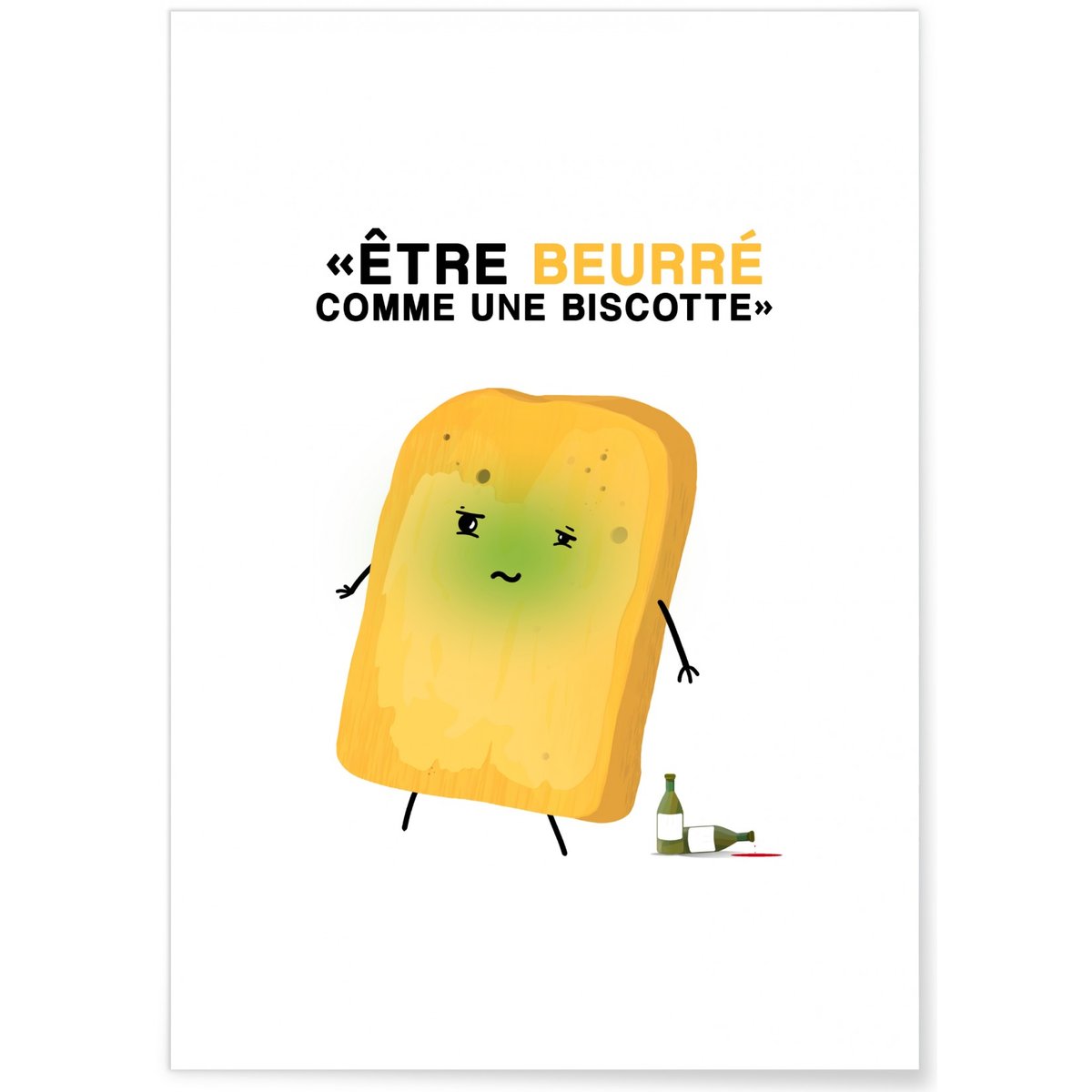 Affiche 'Être beurré comme une biscotte' blanc, L'AFFICHERIE
