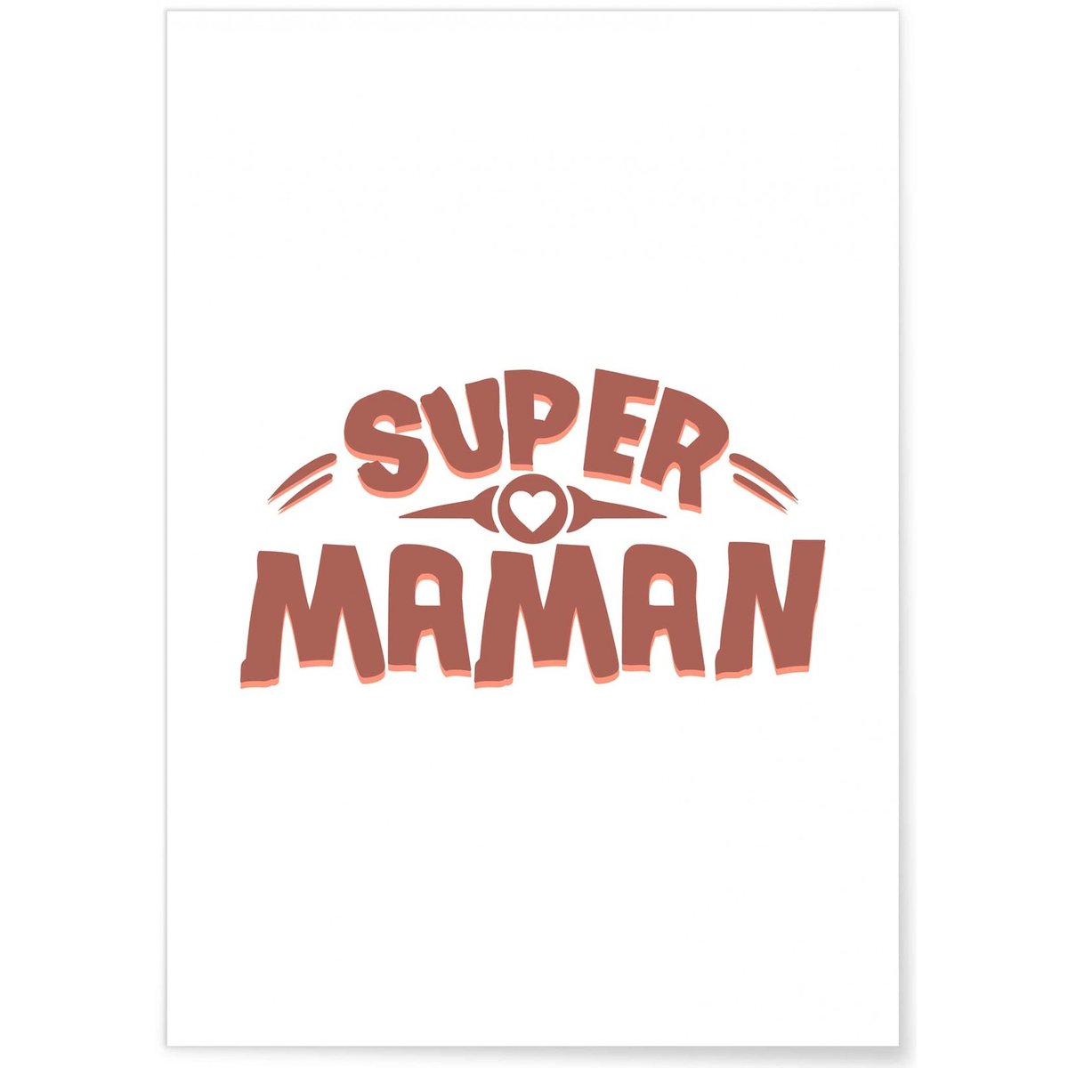 Affiche 'Super maman...' blanc, L'AFFICHERIE