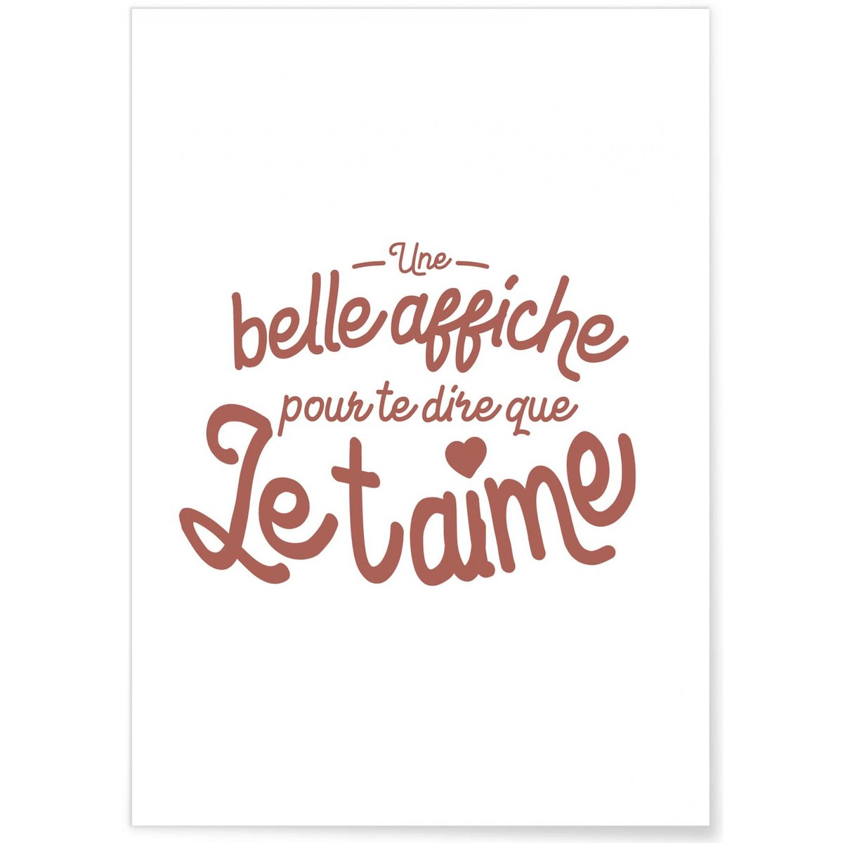 Affiche 'Une belle affiche pour te dire...' blanc, L'AFFICHERIE
