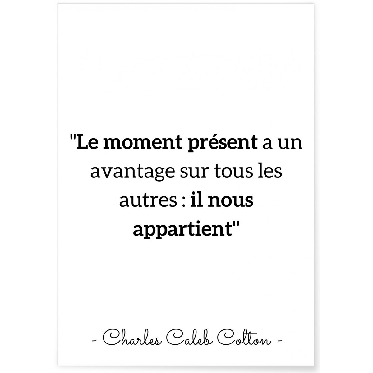 Affiche Charles Caleb Colton : 'Le moment présent...' blanc, L'AFFICHERIE