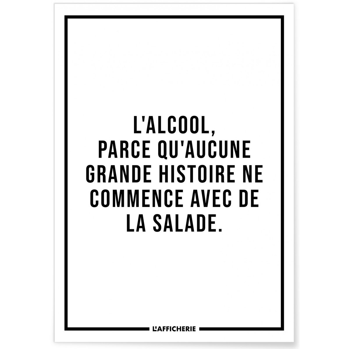 Affiche 'L'alcool...' blanc, L'AFFICHERIE