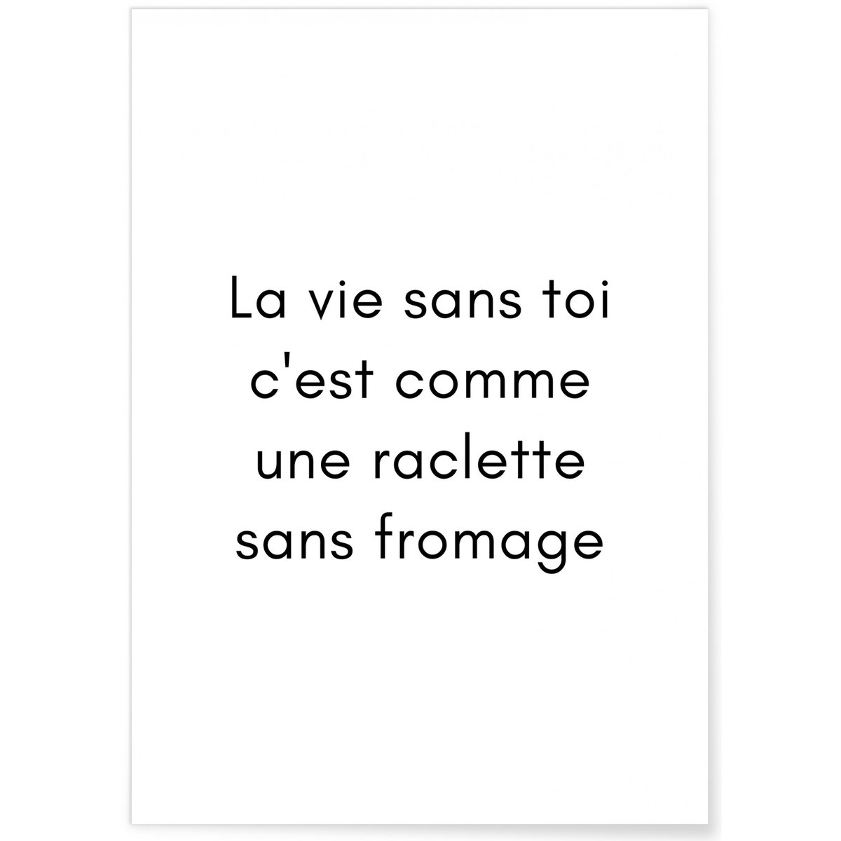 Affiche La vie sans toi... blanc, L'AFFICHERIE