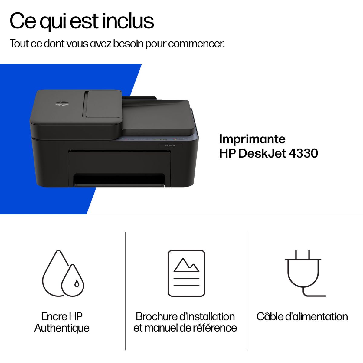 Imprimante jet d'encre DeskJet 4330 éligible Instant Ink couleur unique, HP