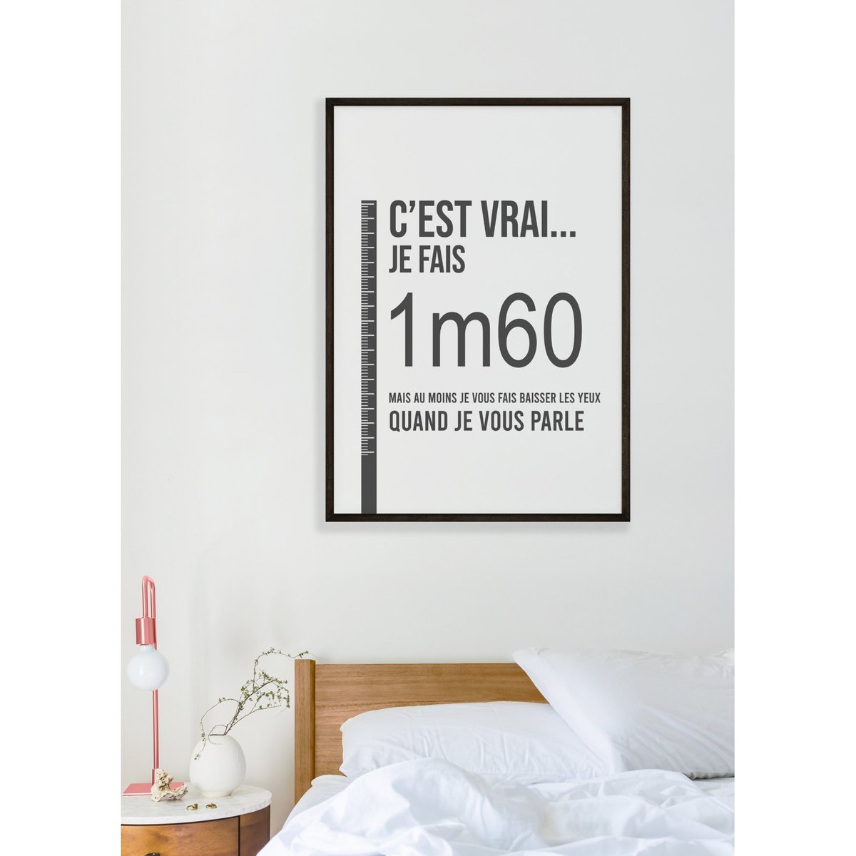 Affiche 'C'est vrai... je fais 1m60...' blanc, L'AFFICHERIE