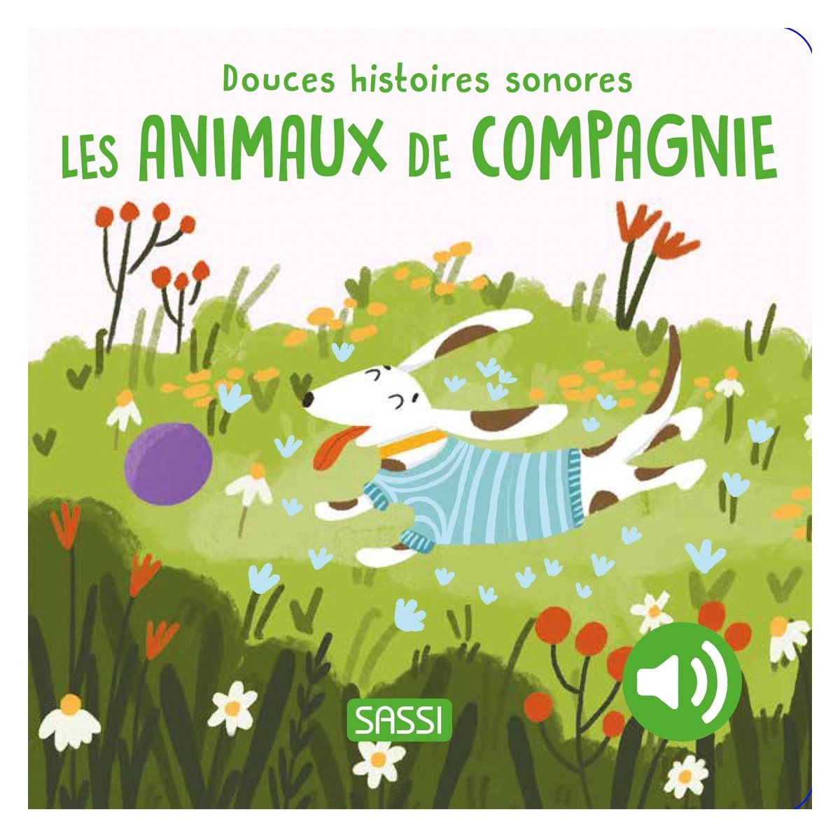 Douces histoires sonores Les animaux de compagnie vert, SASSI JUNIOR