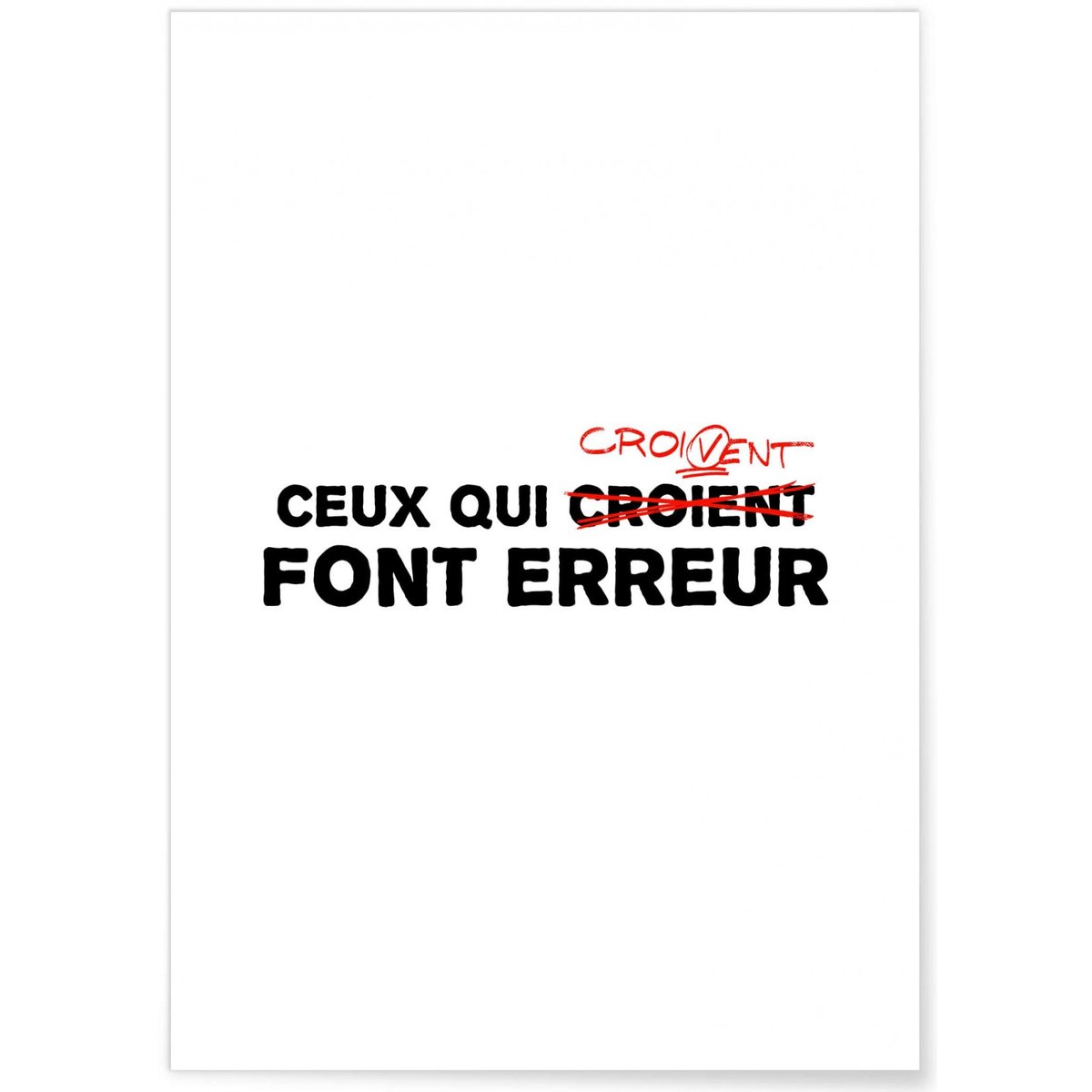 Affiche Ceux qui croivent blanc, L'AFFICHERIE