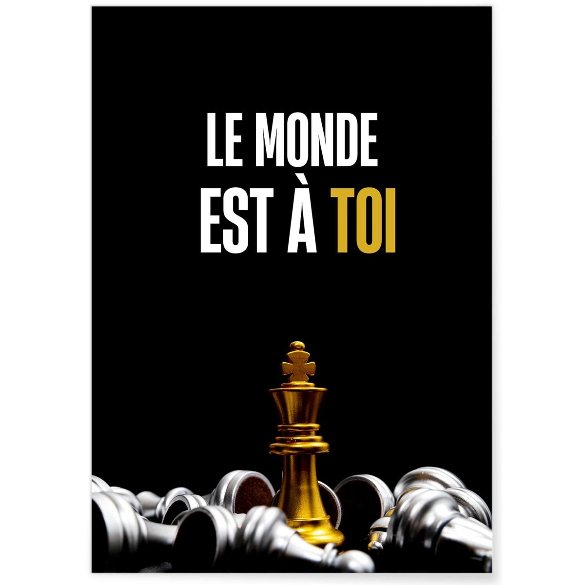 Affiche Motivation Le Monde est à Toi blanc, L'AFFICHERIE