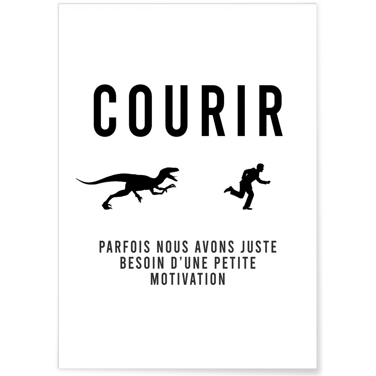 Affiche 'Courir : parfois nous avons juste besoin...' blanc, L'AFFICHERIE
