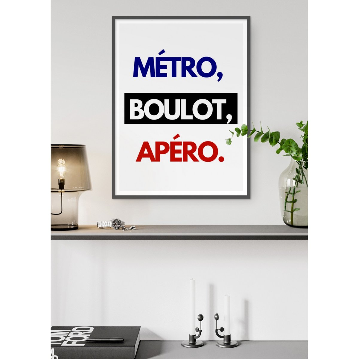 Affiche 'Métro, Boulot, Apéro' blanc, L'AFFICHERIE
