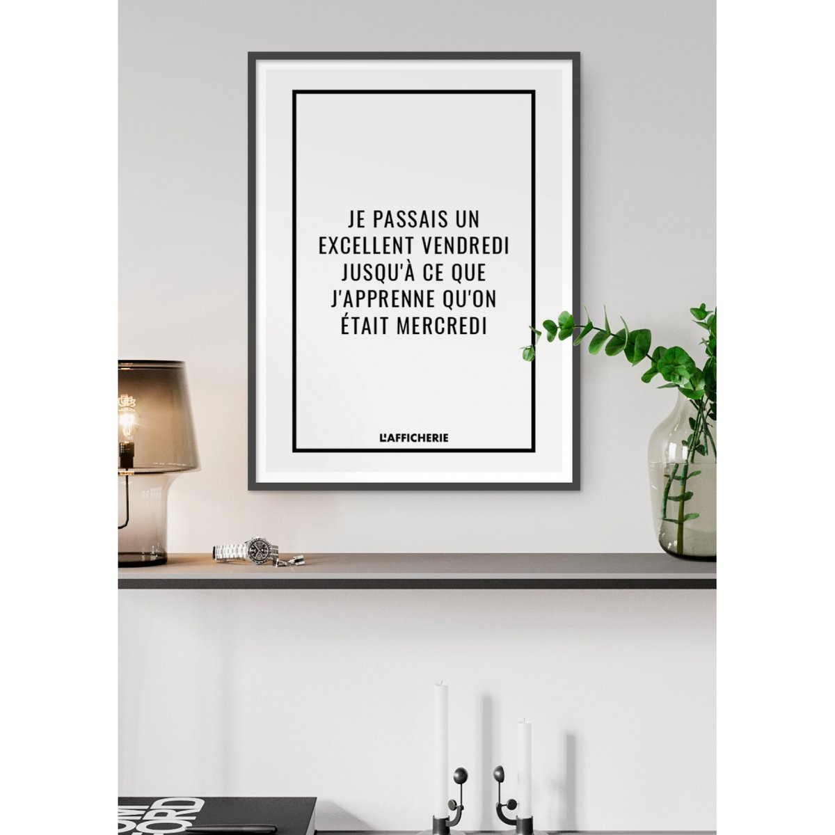 Affiche 'Je passais un excellent vendredi...' blanc, L'AFFICHERIE