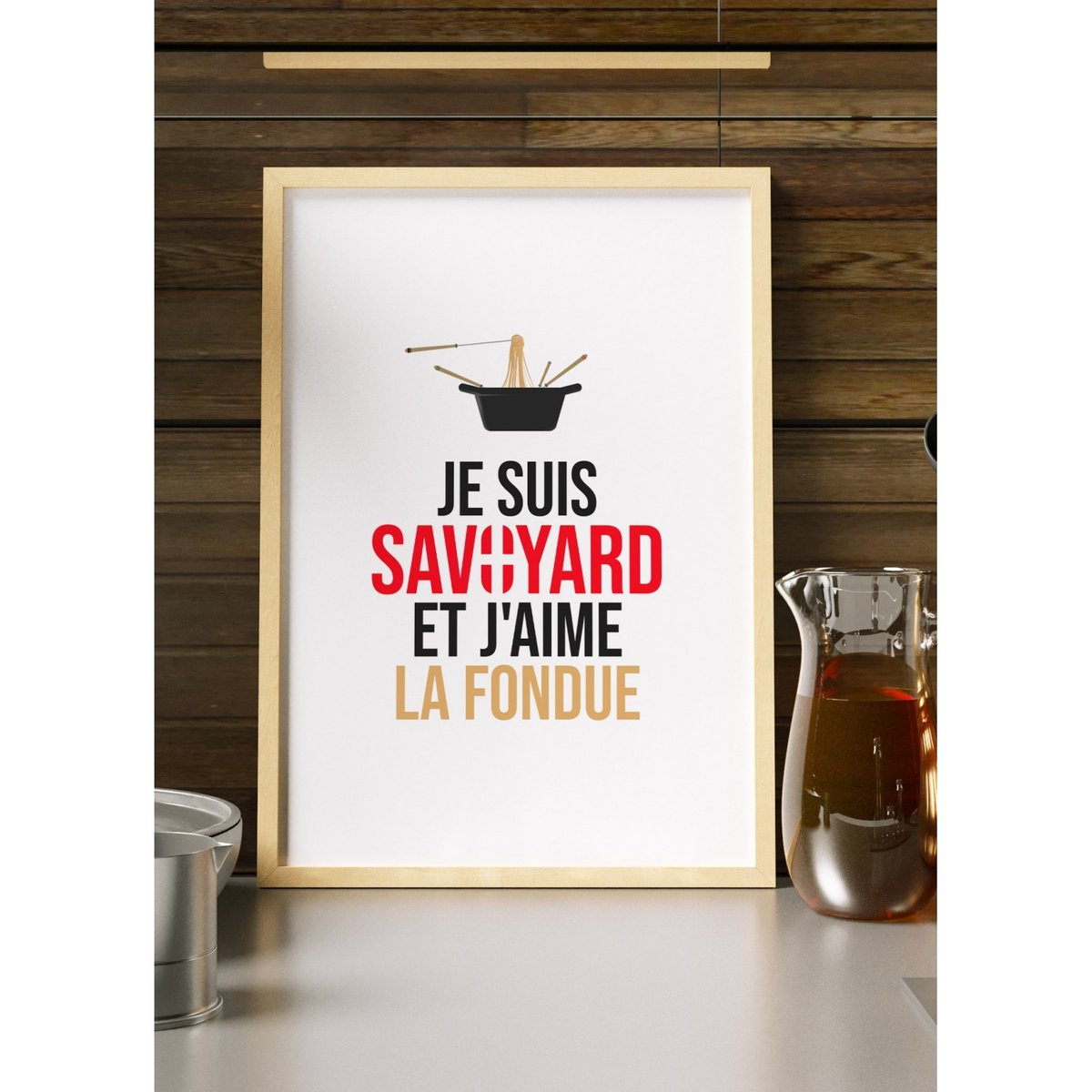 Affiche 'Je suis savoyard et j'aime la fondue' blanc, L'AFFICHERIE