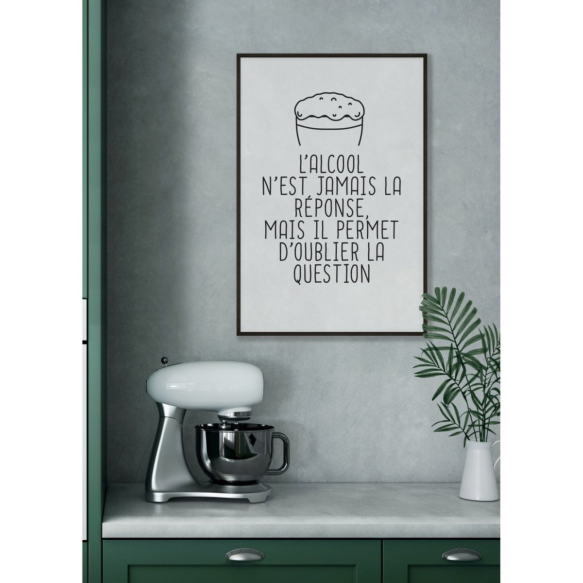 Affiche 'L'alcool n'est jamais la réponse...' blanc, L'AFFICHERIE