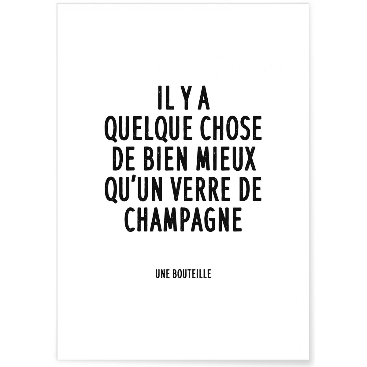 Poster 'Il y a quelque chose de bien mieux qu'un verre de champagne' blanc, L'AFFICHERIE