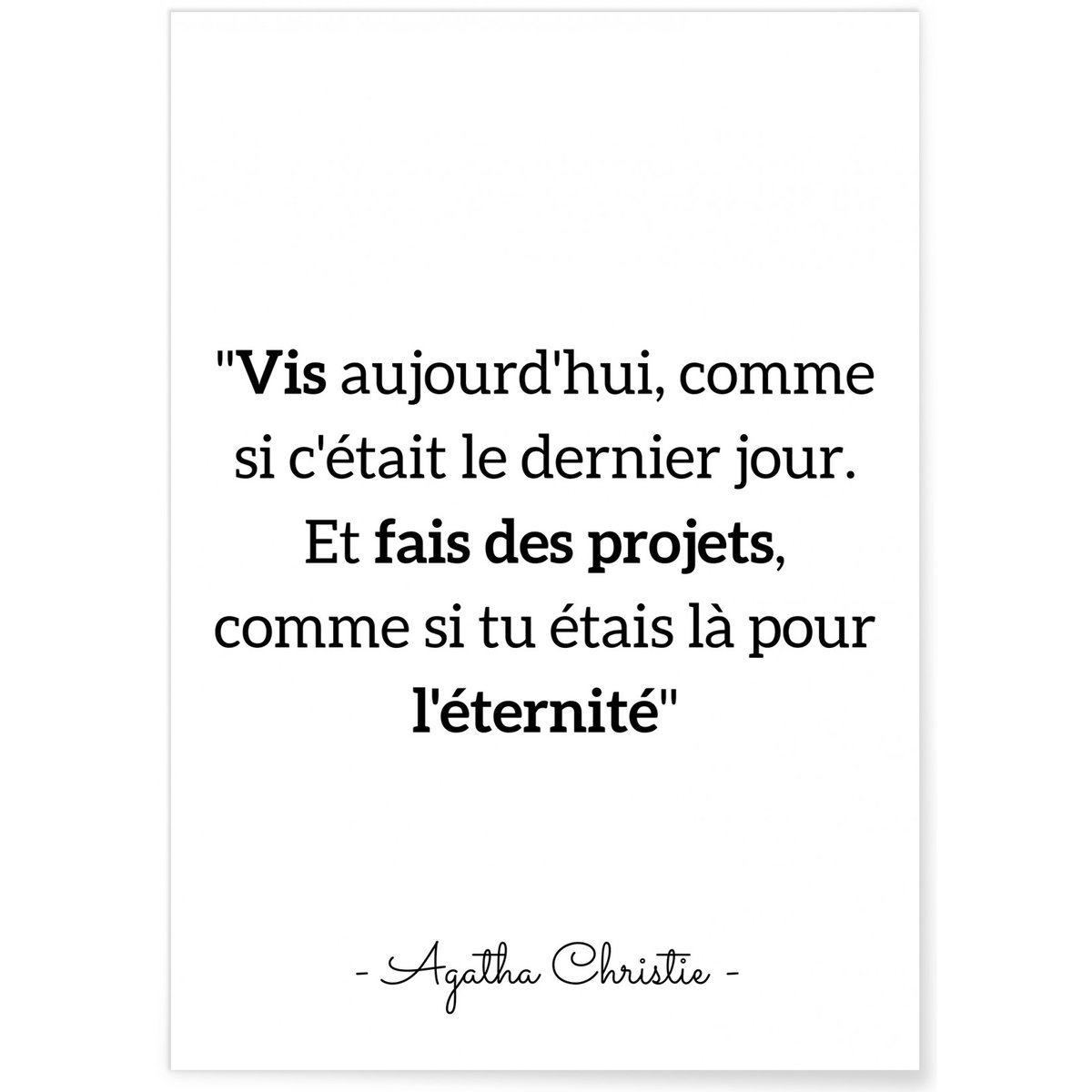 Affiche citation Agatha Christie 'Vis aujourd'hui...' blanc, L'AFFICHERIE