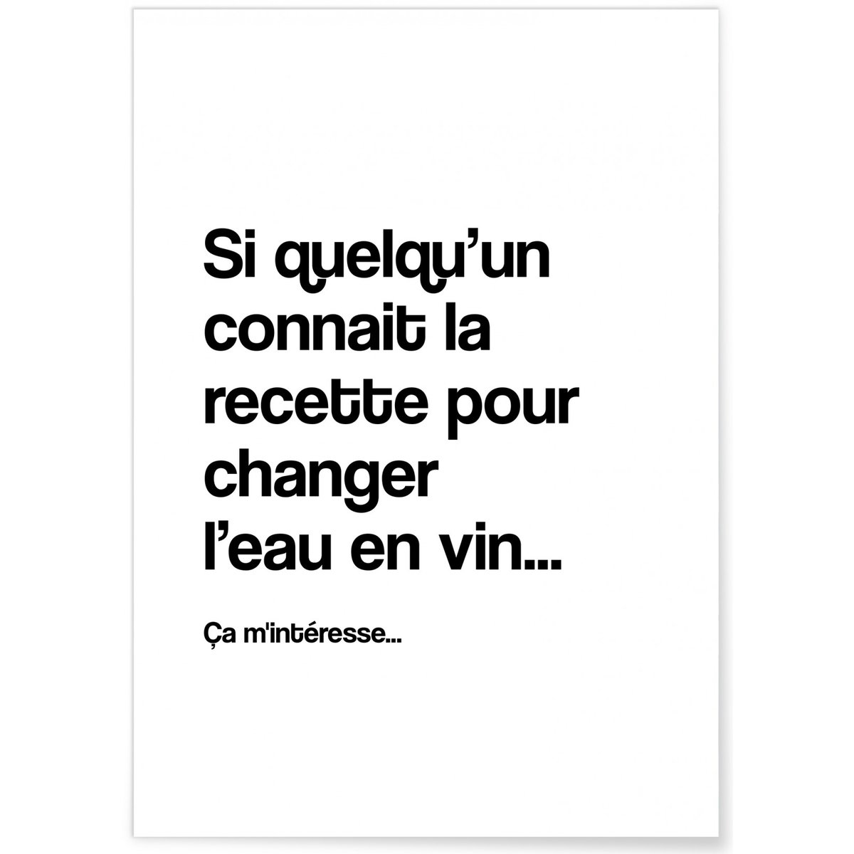 Affiche 'Si quelqu'un connait la recette..' blanc, L'AFFICHERIE