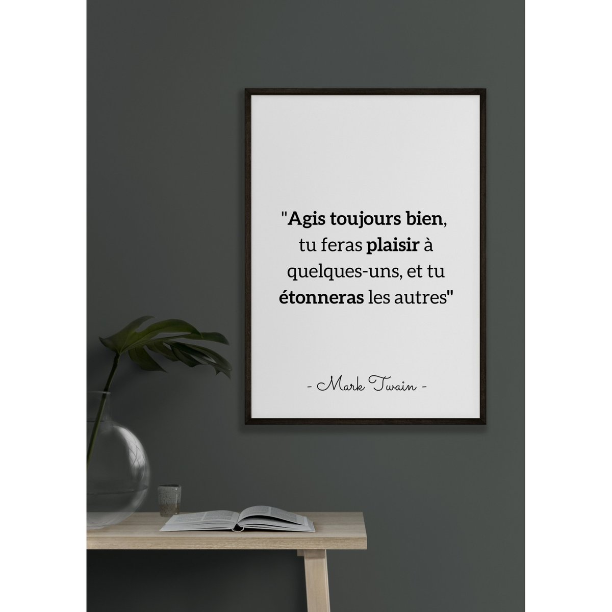 Affiche Mark Twain : 'Agis toujours bien...' blanc, L'AFFICHERIE