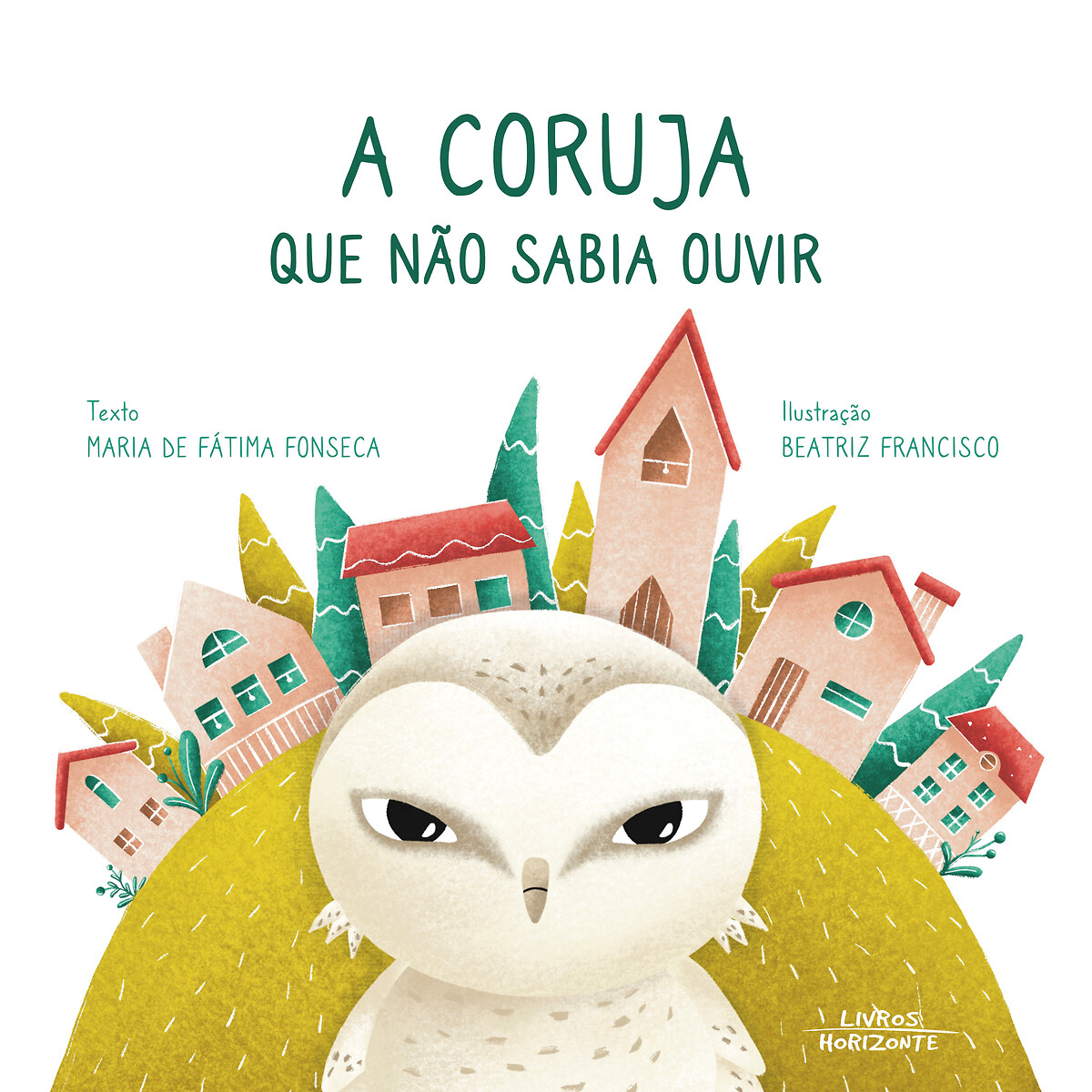 Livro "A coruja que não sabia ouvir", LIVROS HORIZONTE multicolor, LIVROS HORIZONTE