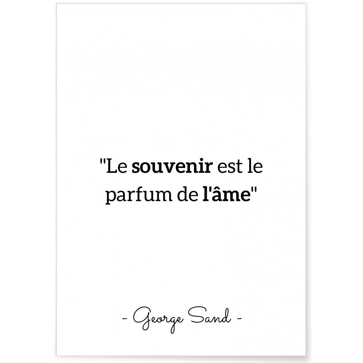 Affiche George Sand 'Le souvenir est le parfum de l'âme' blanc, L'AFFICHERIE