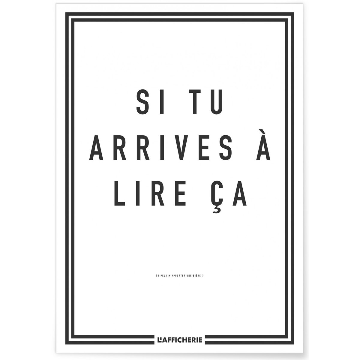 Affiche 'si tu arrives' blanc, L'AFFICHERIE