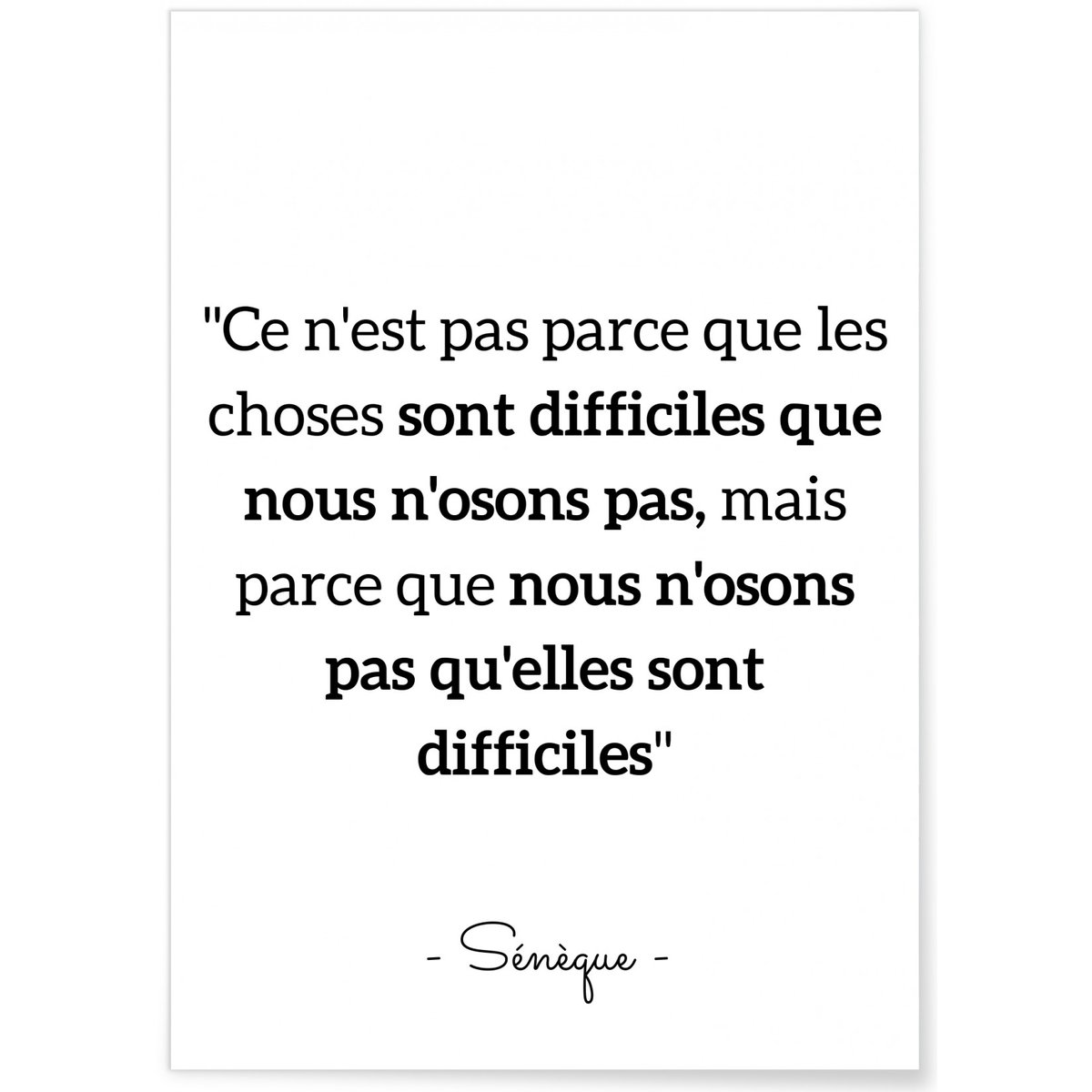 Affiche citation Sénèque : 'Ce n'est pas...' blanc, L'AFFICHERIE