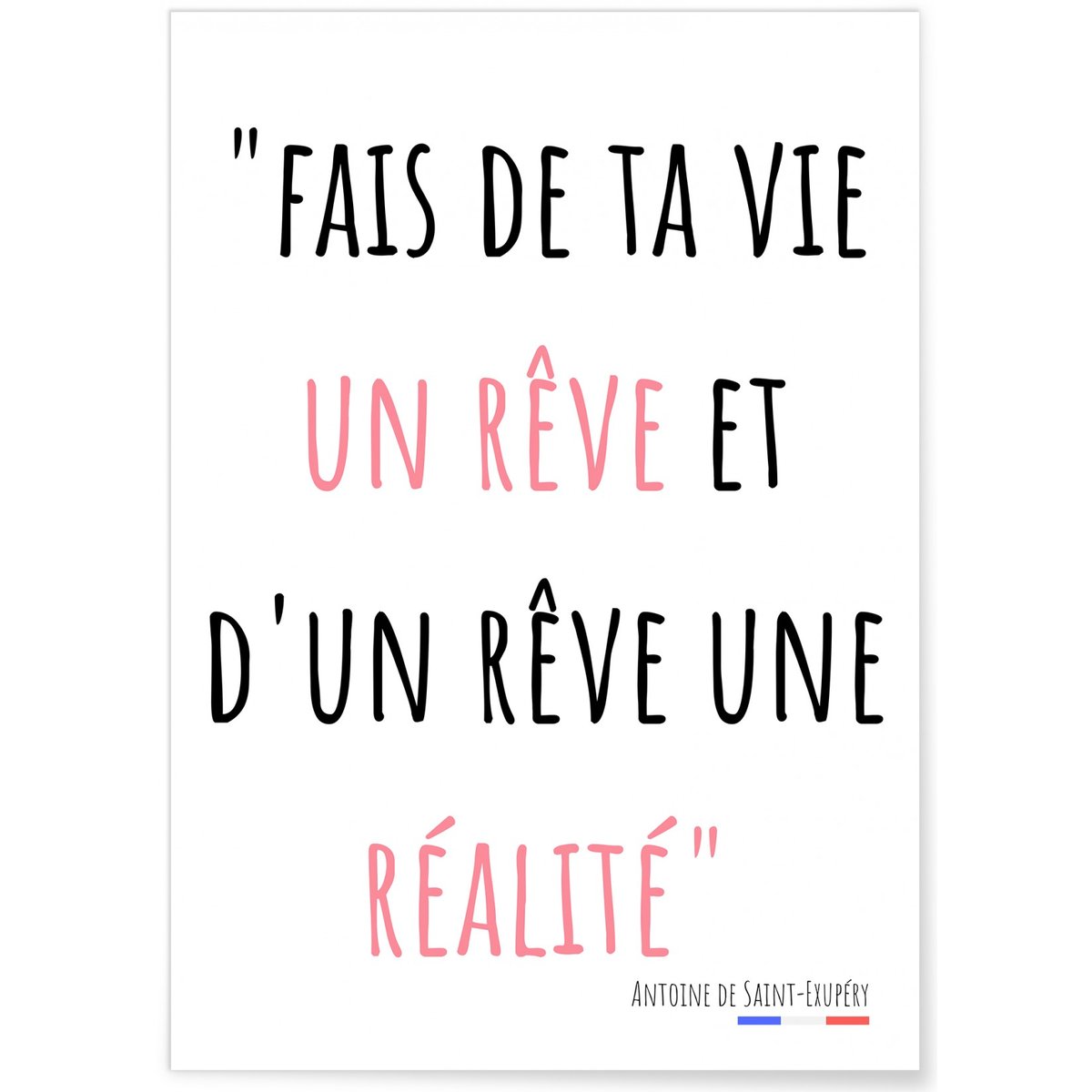 Affiche Fais de ta vie un rêve... blanc, L'AFFICHERIE
